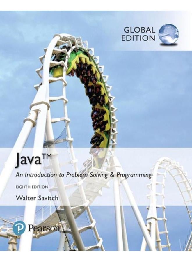 Java: An Introduction to Problem Solving and Programming plus Pearson MyLab Programming with Pearson eText, Global Edition By Walter Savitch