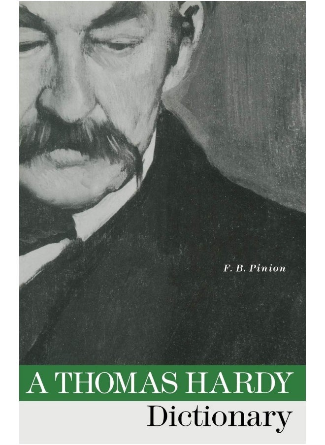 A Thomas Hardy Dictionary: with maps and a chronology 