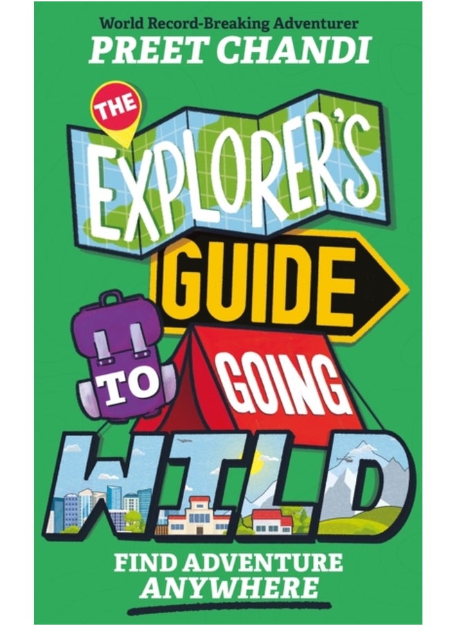 null - The Explorer's Guide to Going Wild: Find Adventure Anywhere - Image 1