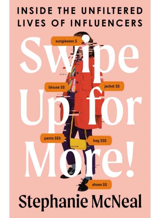 Swipe Up For More : Inside the Unfiltered Lives of Influencers 