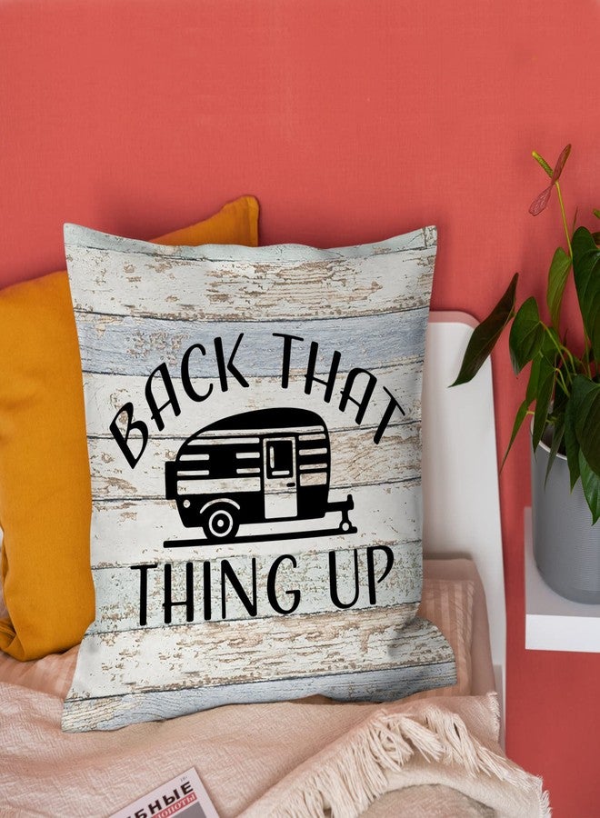 Burosev Back That Thing Up Soft Camper Throw Pillows Decor, Casecamper Throw Pillows, Rustic Camper Themed Farmhouse Decor Decorations for Home Sofa Living Room (18 x 18 Inch) - Image 3
