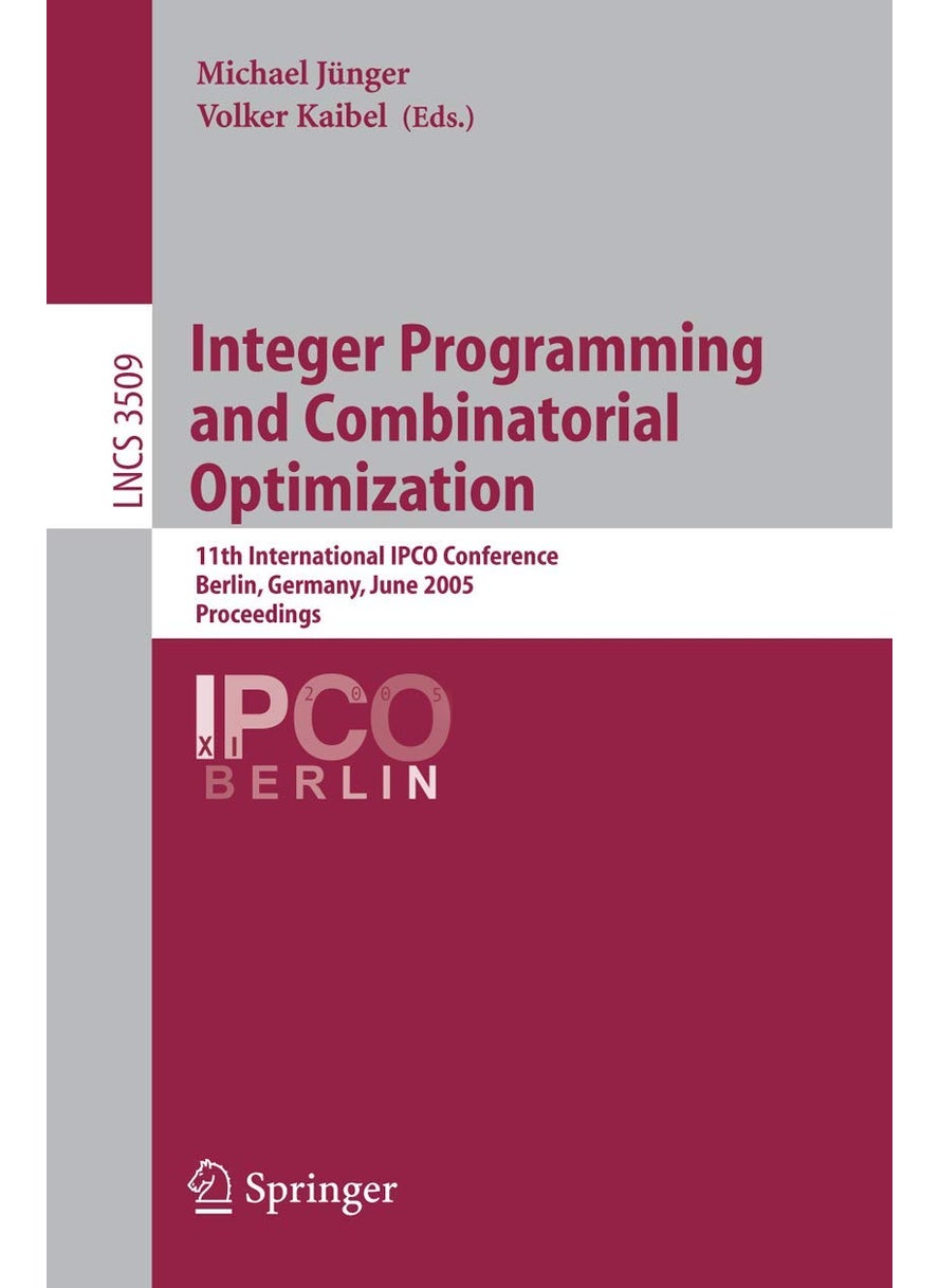 Integer Programming and Combinatorial Optimization: 11th International IPCO Conference, Berlin, Germany, June 8-10, 2005, Proceedings 