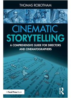 Cinematic Storytelling : A Comprehensive Guide for Directors and Cinematographers 