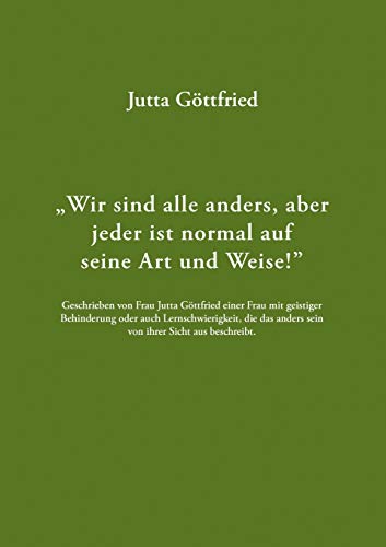 Wir Sind Alle Anders Aber Jeder Ist Normal Auf Seine Art Und Weise 