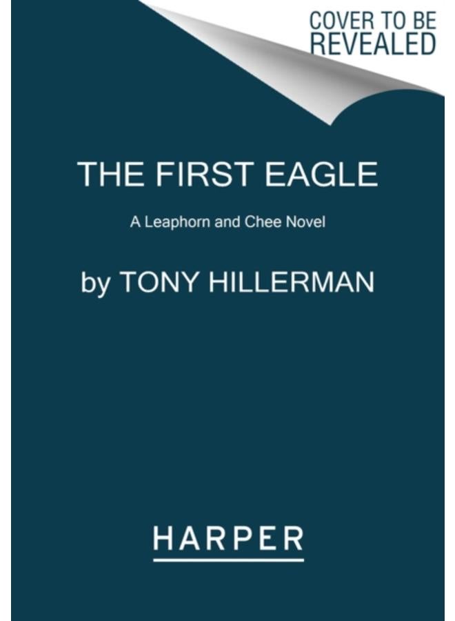 The First Eagle : A Leaphorn and Chee Novel : 13 