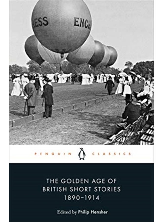 The Golden Age of British Short Stories 1890-1914 