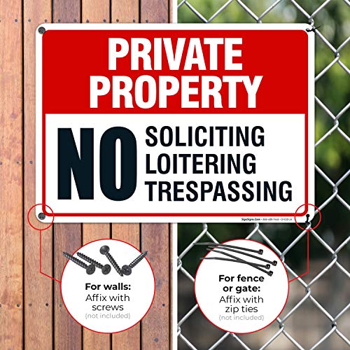 Sigo Signs Private Property Sign, No Soliciting No Loitering No Trespassing, 10x14 Inches, Rust Free .040 Aluminum, Fade Resistant, Made in USA - Image 4