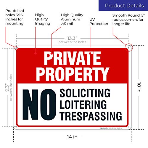 Sigo Signs Private Property Sign, No Soliciting No Loitering No Trespassing, 10x14 Inches, Rust Free .040 Aluminum, Fade Resistant, Made in USA - Image 3