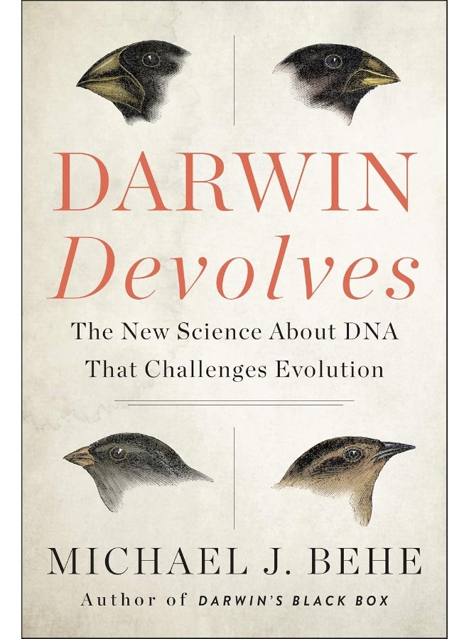 Darwin Devolves: The New Science About DNA That Challenges Evolution