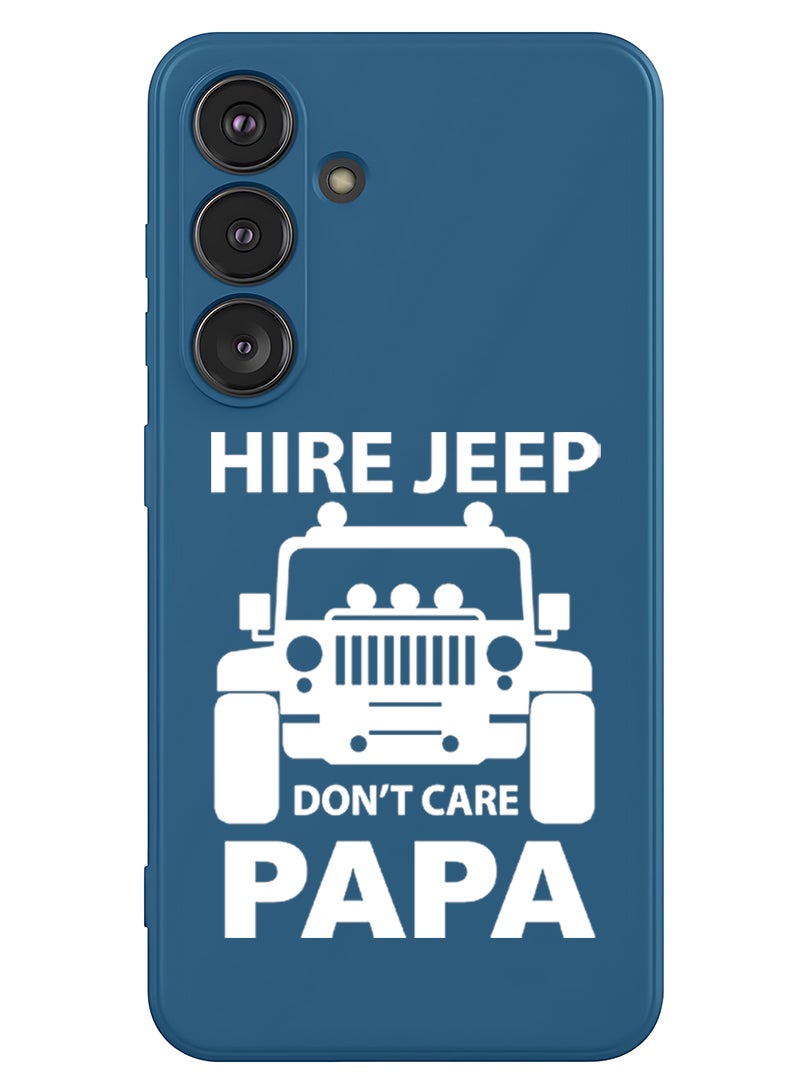 Theodor Protective Slim Fit Case Liquid Silicone Cover with Full Body Protection Anti-Scratch Shockproof Case For Samsung Galaxy S25 Plus (Blue) - Hire jeep dont care papa - White - Image 1