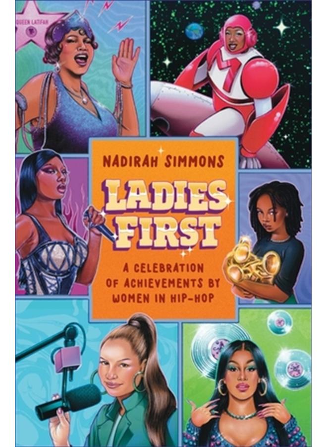 Ladies First : Hip-Hop Ladies Who Changed the Game 