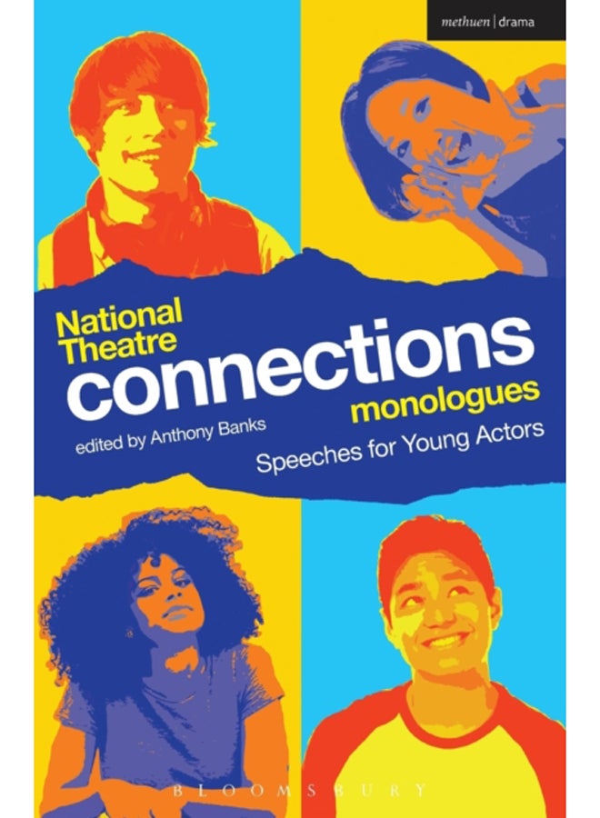 National Theatre Connections Monologues : Speeches for Young Actors