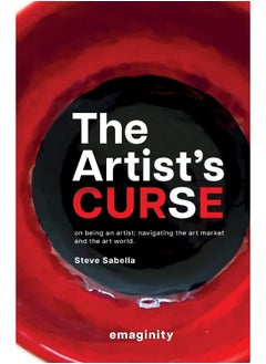 The Artist's Curse: On Being an Artist: Navigating the Art Market and the Art World.  - Image 1