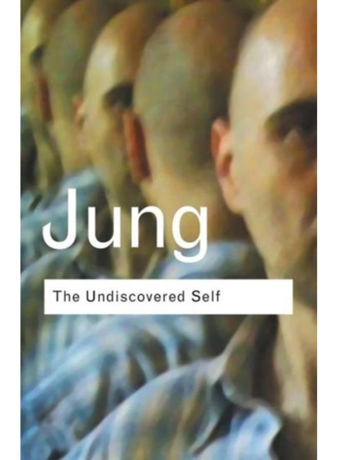 The Undiscovered Self : Answers to Questions Raised by the Present World Crisis