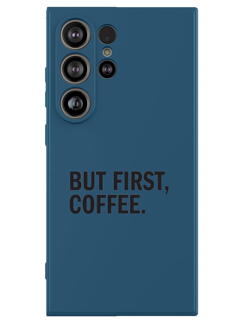 Theodor Protective Slim Fit Case Liquid Silicone Cover with Full Body Protection Anti-Scratch Shockproof Case For Samsung Galaxy S25 Ultra (Blue) - Coffee First - Image 1