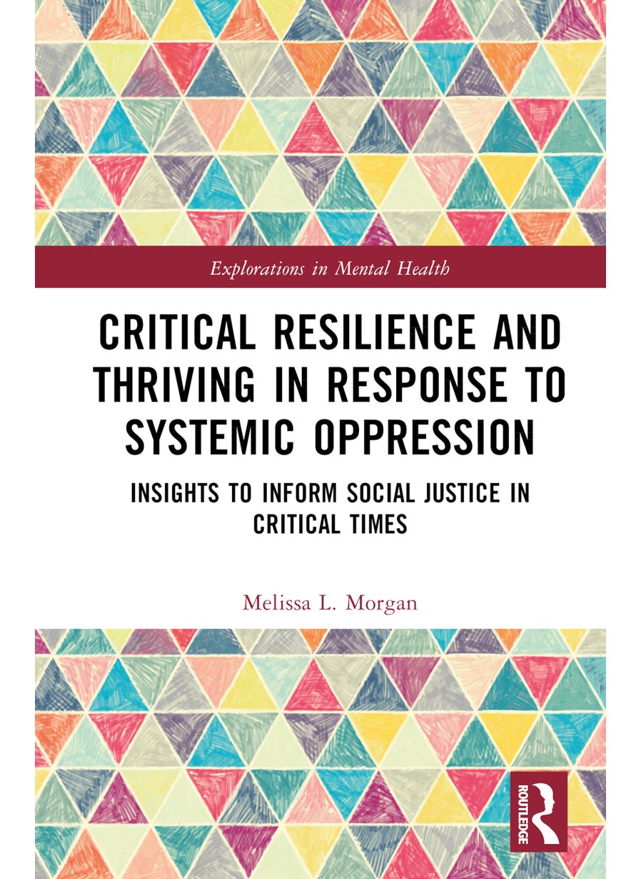 Critical Resilience and Thriving in Response to Systemic Oppression