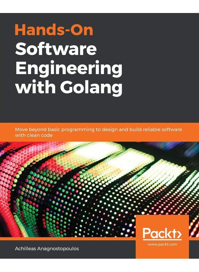 Packt Hands-On Software Engineering with Golang