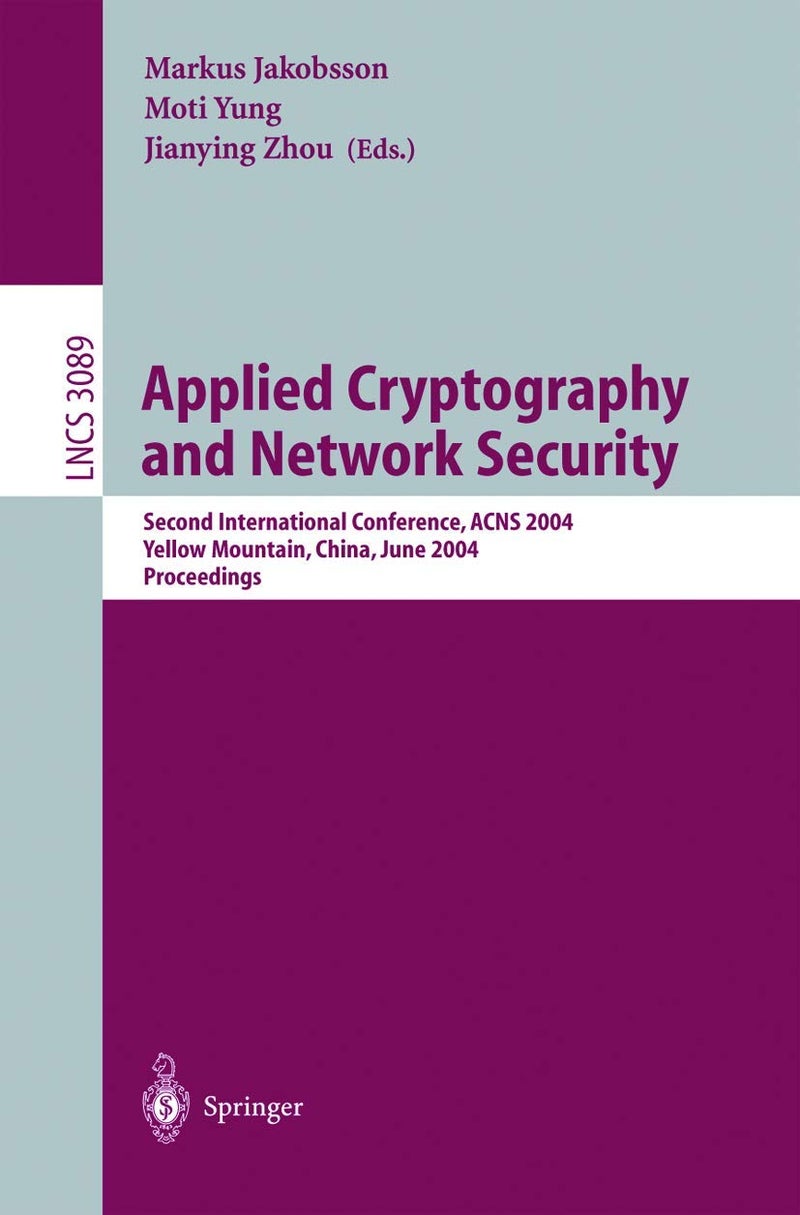 Applied Cryptography and Network Security: Second International Conference, ACNS 2004, Yellow Mountain, China, June 8-11, 2004. Proceedings 
