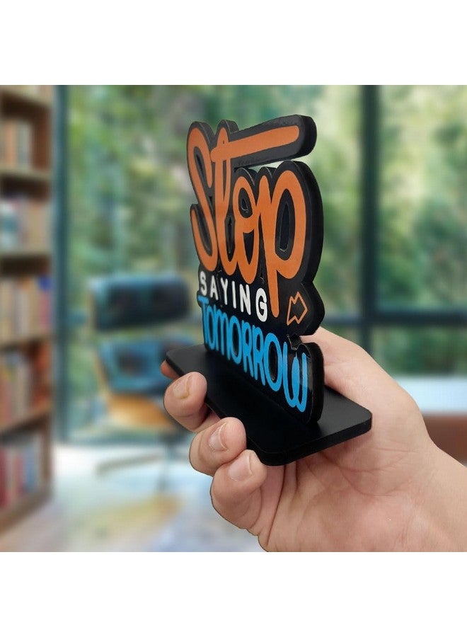 Artvibes Art Vibes Wooden Idols And Figurine Stop Saying Tomorrow Quotes Table Decoration For Office Desk|Home Decor|Living Room|Modern Art Wood Showpiece Gift Item(Sp_1134N), Inspirational - Image 5