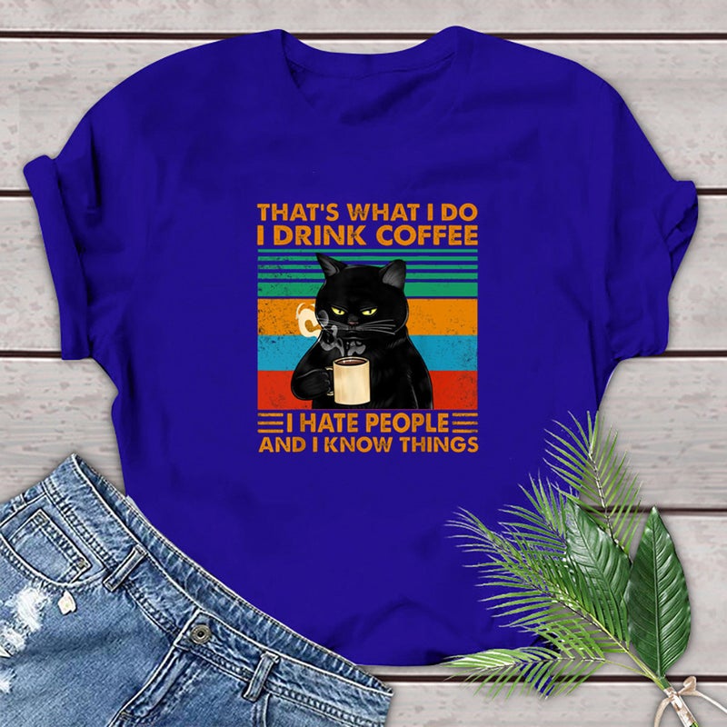 That'S What I Do I Drink Coffee Cat Coffee Fun Print Letter Short Sleeve T-Shirt - Image 1
