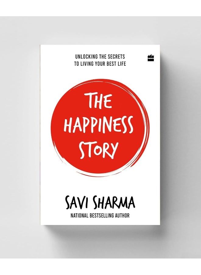 The Happiness Story: Unlocking the Secrets to Living Your Best Life - Image 1