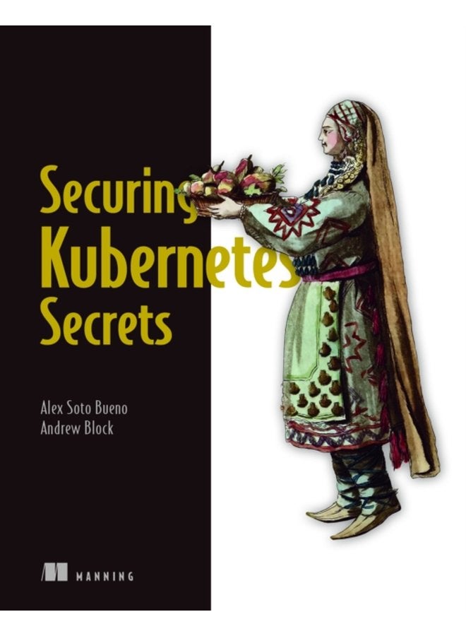 Securing Kubernetes Secrets - Paperback