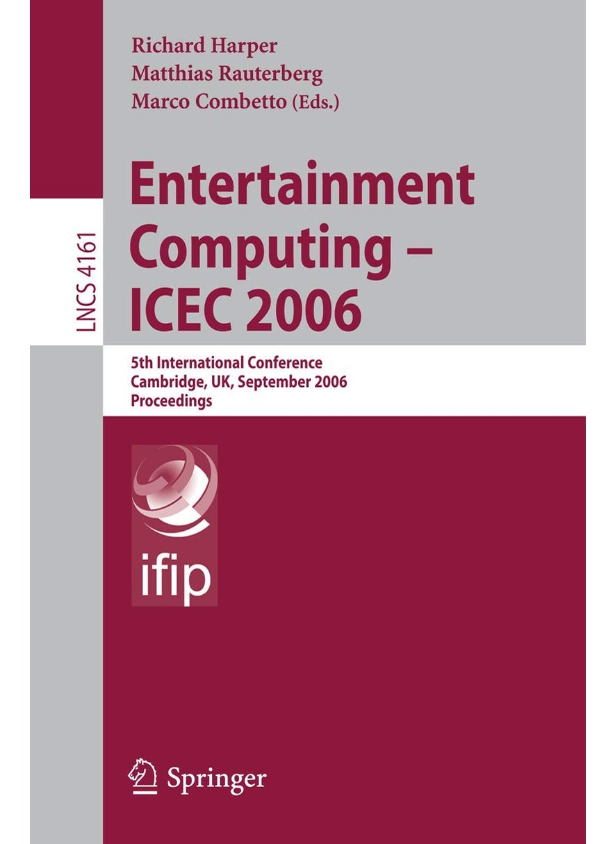 Entertainment Computing - ICEC 2006: 5th International Conference, Cambridge, UK, September 20-22, 2006, Proceedings 