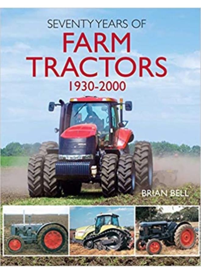 Seventy Years of Farm Tractors 1930-2000