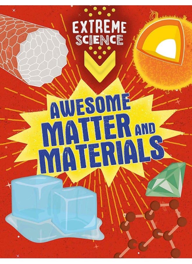 Extreme Science: Awesome Matter and Materials 