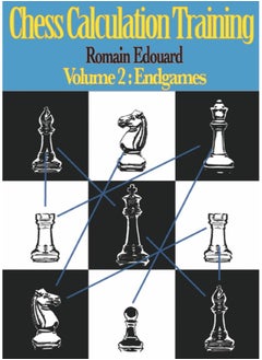 The House of Staunton Chess Calculation Training Volume 2: Endgames 