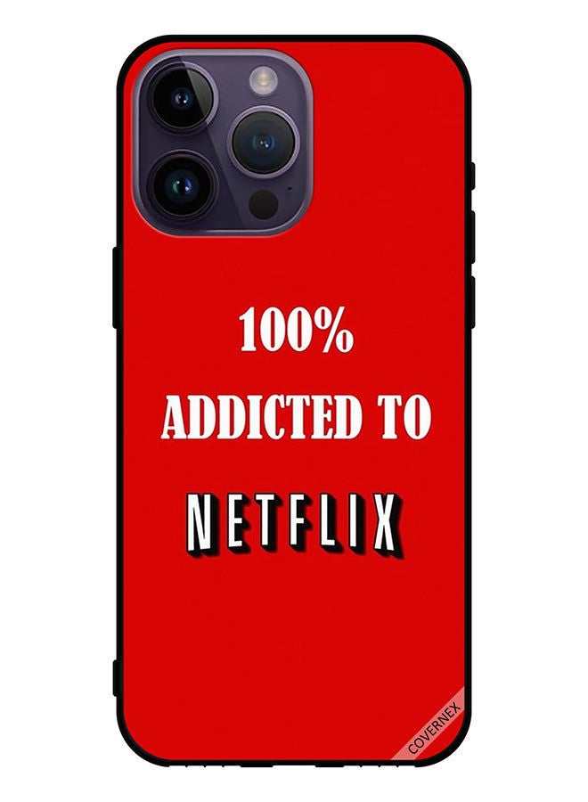 Covernex Protective Case Cover For Apple iPhone 14 Pro Max 100% Addicted To Netflix Wallpaper - Image 1