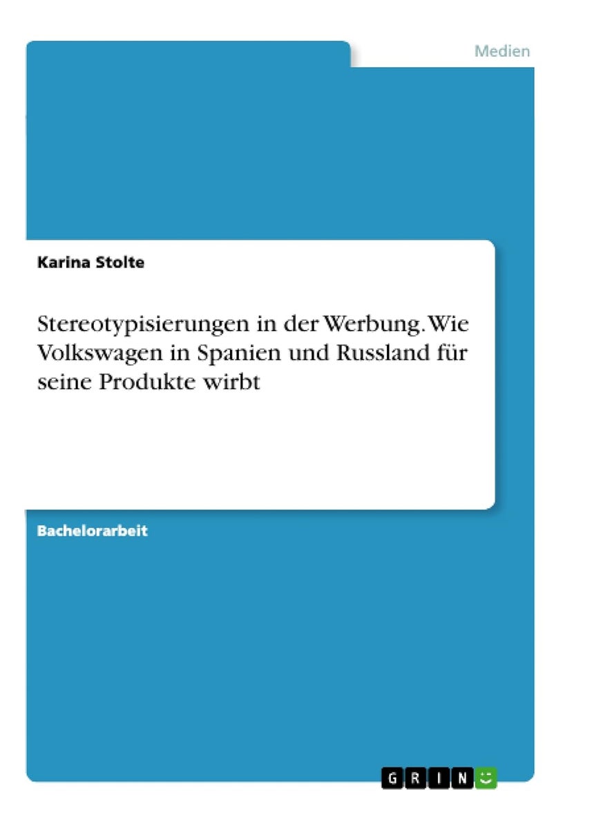 Stereotypisierungen in der Werbung. Wie Volkswagen in Spanien und Russland für seine Produkte wirbt 
