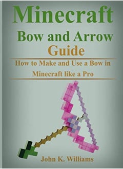 Minecraft Bow and Arrow Guide: How to Make and Use a Bow in Minecraft like a Pro
