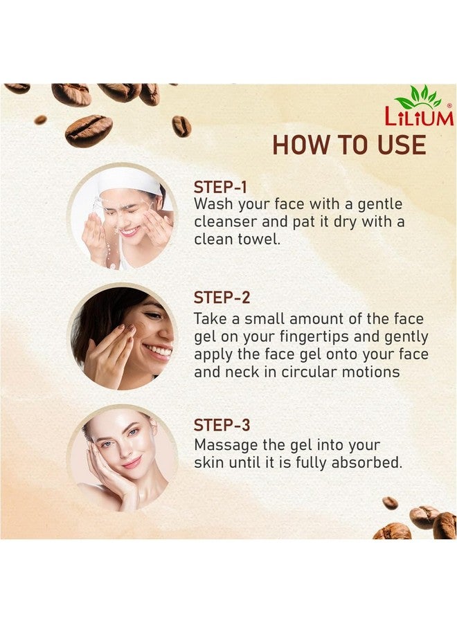 Lilium Coffee Face Gel 100g, Moisturizer Lock With Age Defiance, Extra Glow & Fair Complexion, Women & Men, All Skin Type Paraben & Sulfate Free - Image 5
