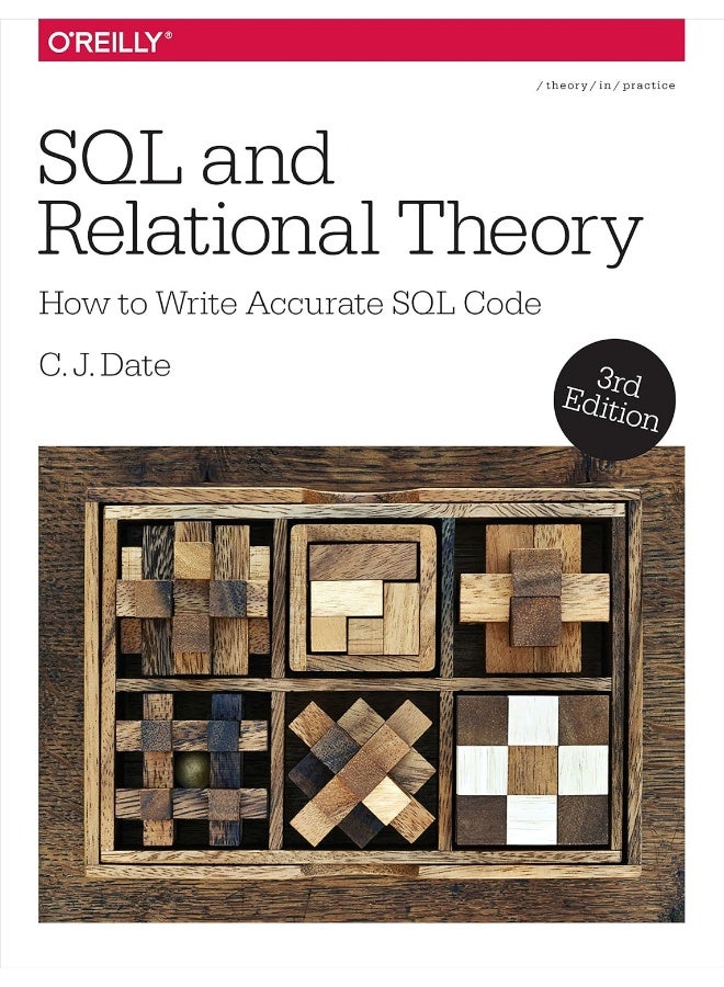 SQL and Relational Theory: How to Write Accurate SQL Code