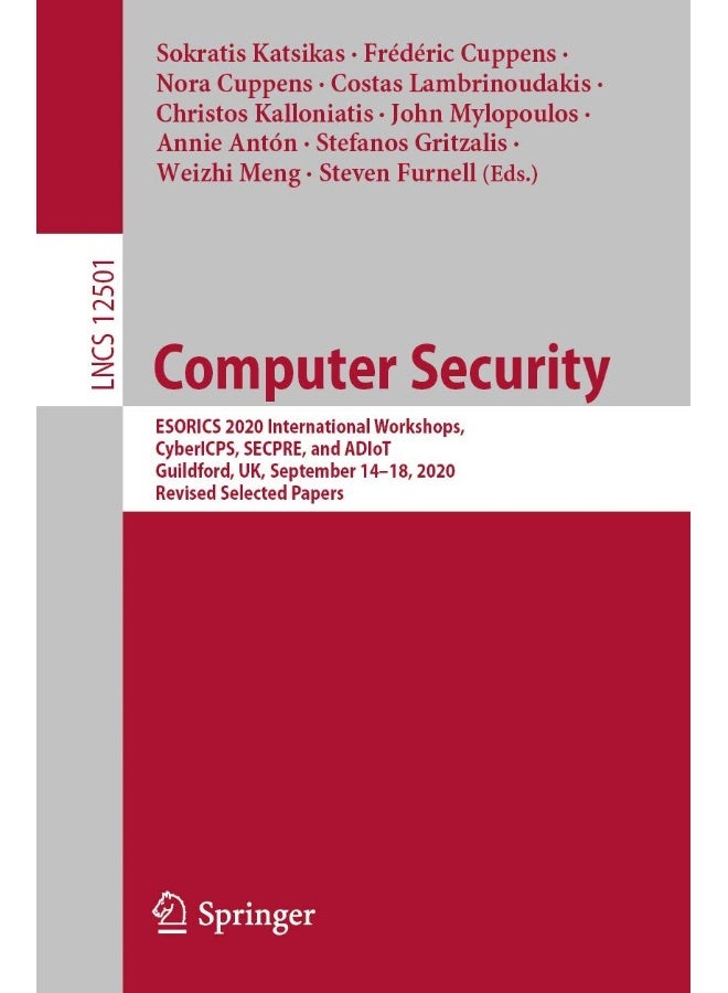 Computer Security: ESORICS 2020 International Workshops, CyberICPS, SECPRE, and ADIoT, Guildford, UK, September 14-18, 2020, Revised Selected Papers