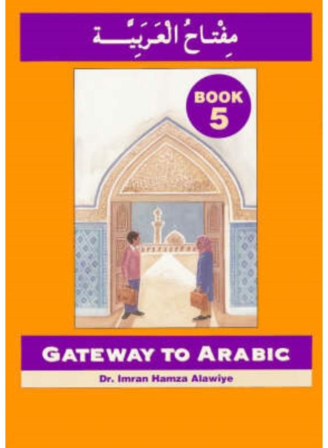Gateway to Arabic : Book 5 
