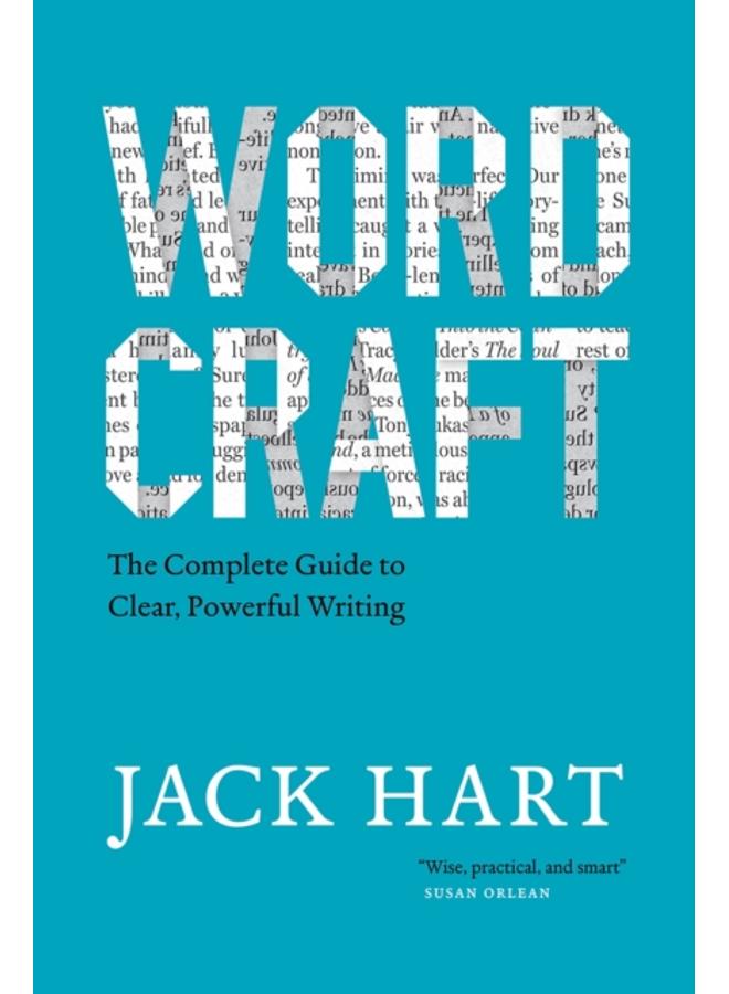 Wordcraft : The Complete Guide to Clear, Powerful Writing 
