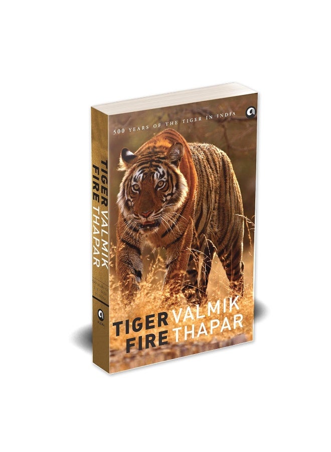 Tiger Fire: 500 Years Of The Tiger In India  - Image 3