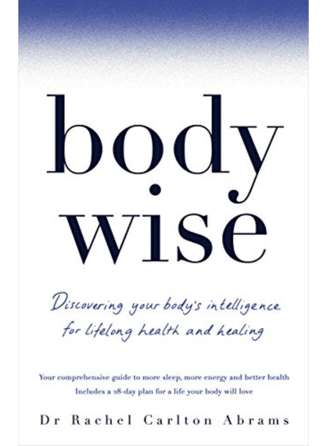 BodyWise: Discovering Your Body's Intelligence for Lifelong Health and Healing 