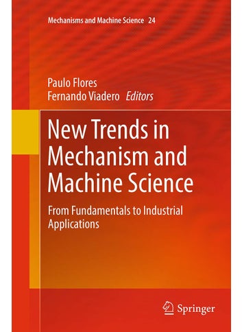New Trends in Mechanism and Machine Science: From Fundamentals to Industrial Applications - pzsku/Z5080C3E05F82C2B30DFAZ/45/1749025604/5e130aeb-d03d-48c9-ad99-899644a51e72