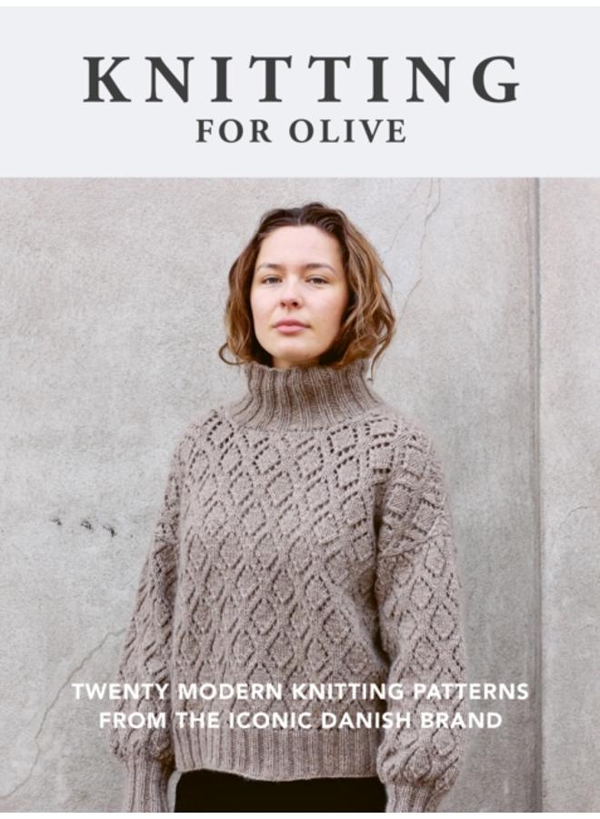 Knitting for Olive : Twenty modern knitting patterns from the iconic Danish brand