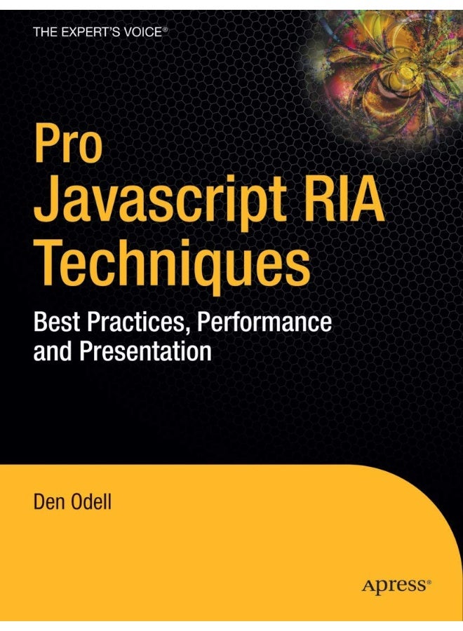 Pro JavaScript RIA Techniques: Best Practices, Performance, and Presentation
