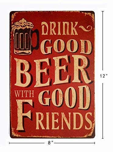 ERLOOD Drink Good Beer with Good Friends Metal Retro Vintage Tin Sign Bar Wall Decor Poster 12 X 8 Inches (GOOD BEER) - Image 2