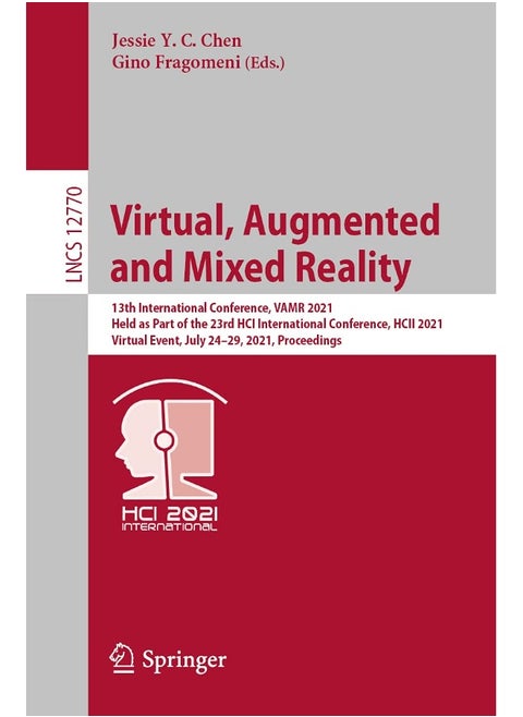 Virtual, Augmented and Mixed Reality: 13th International Conference, VAMR 2021, Held as Part of the 23rd HCI International Conference, HCII 2021, Virtual Event, July 24-29, 2021, Proceedings