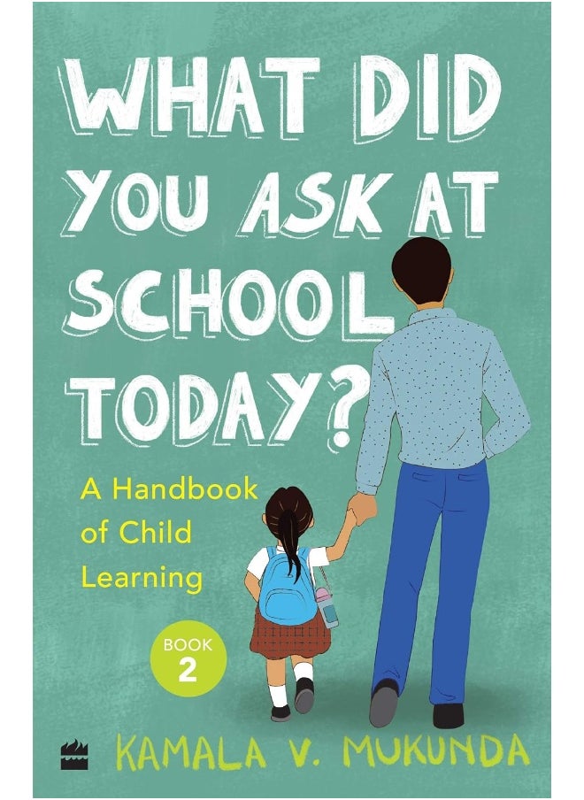 What Did You Ask At School Today: A Handbook Of Child Learning Book 2  - Image 2