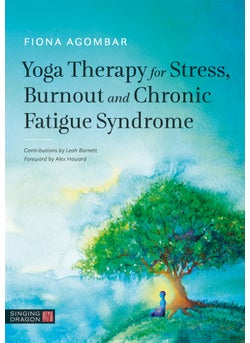Yoga Therapy for Stress, Burnout and Chronic Fatigue Syndrome