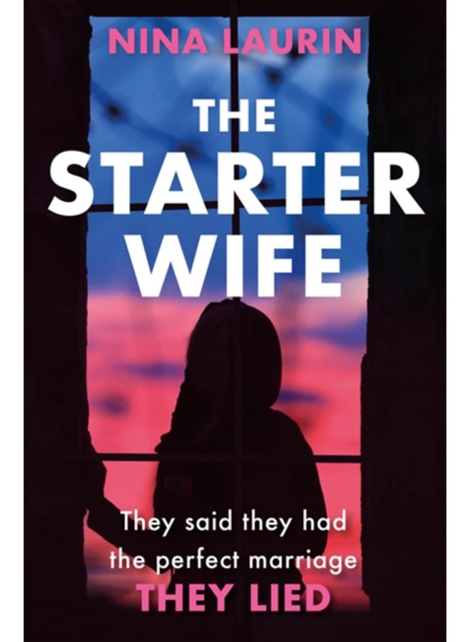 The Starter Wife : The darkest psychological thriller you'll read this year 