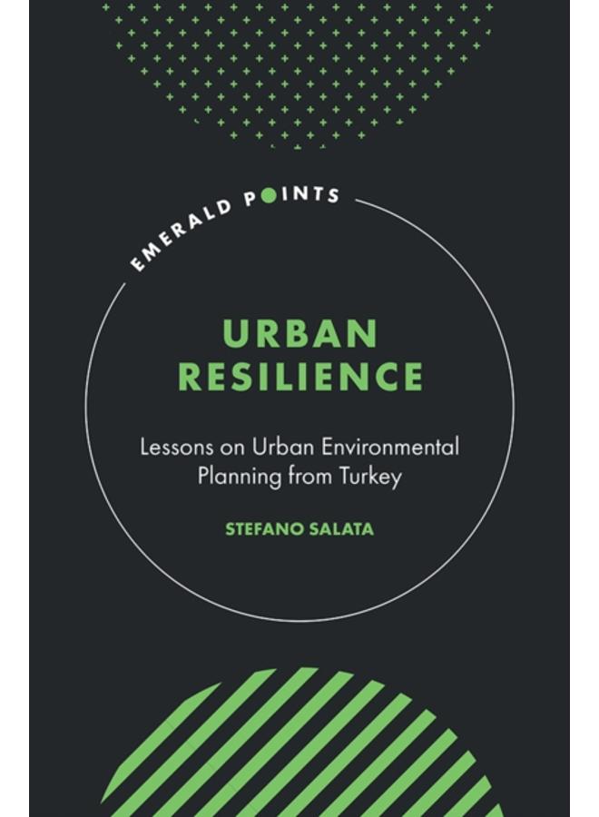 Urban Resilience : Lessons on Urban Environmental Planning from Turkey 