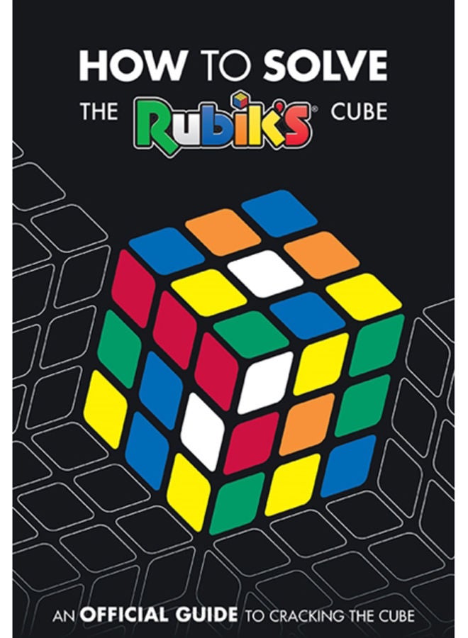 How To Solve The Rubik's Cube 